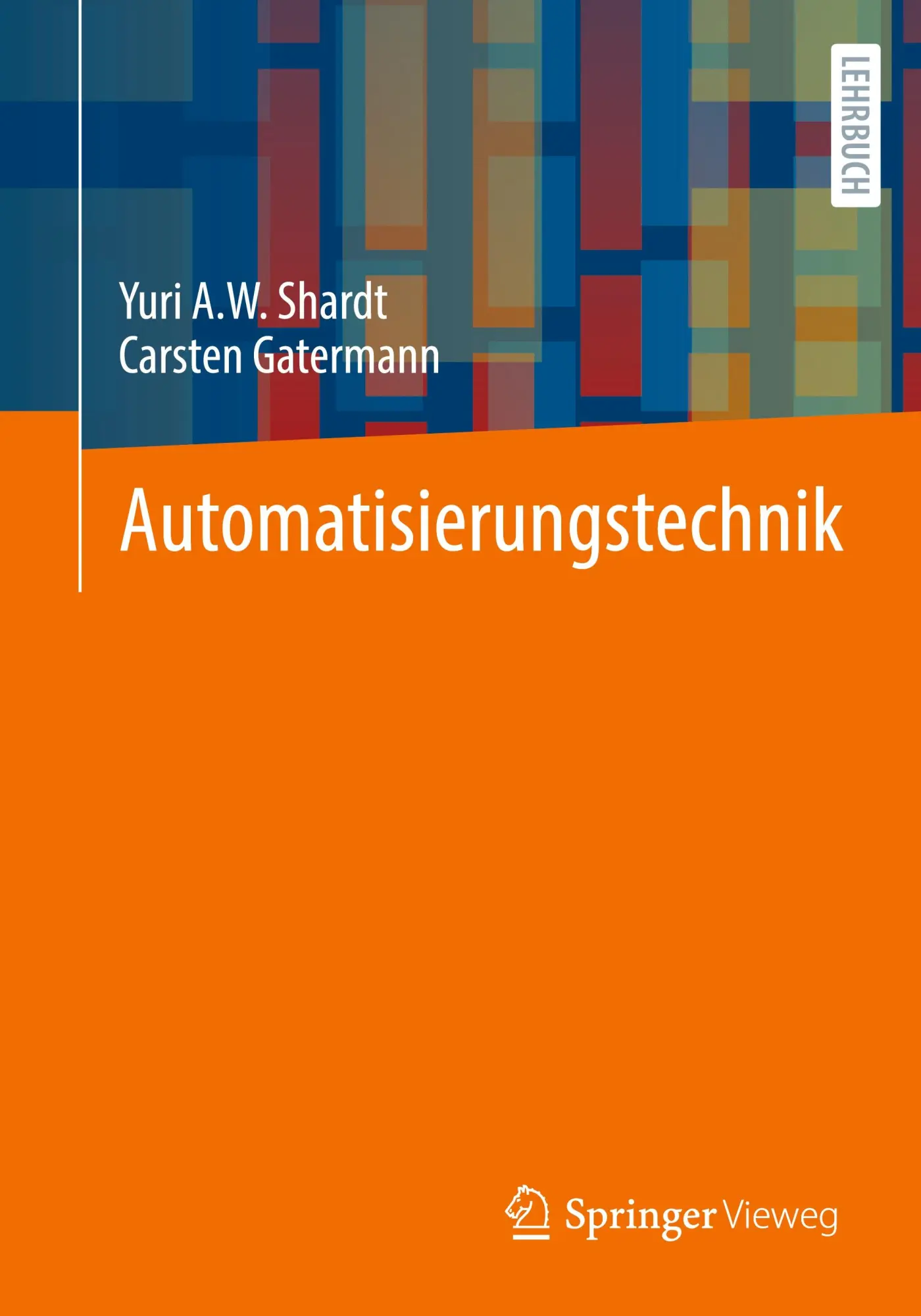 Cover: 9783662726488 | Automatisierungstechnik | Yuri A. W. Shardt (u. a.) | Taschenbuch