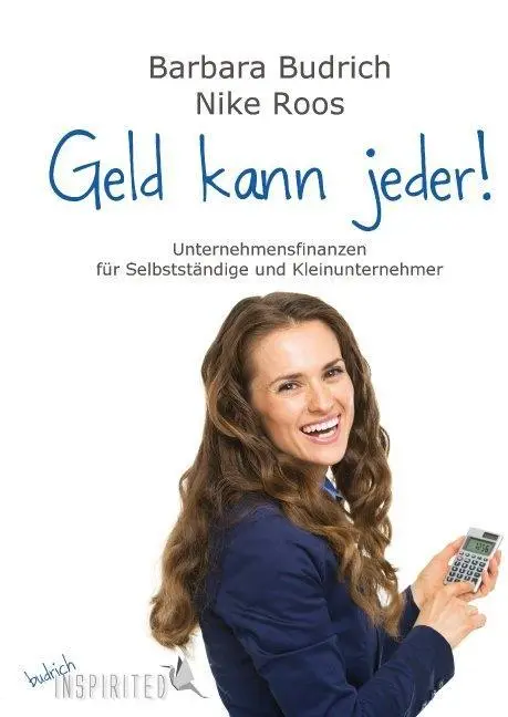 Cover: 9783847406488 | Geld kann jeder! | Barbara/Roos, Nike Budrich | Taschenbuch | 177 S.