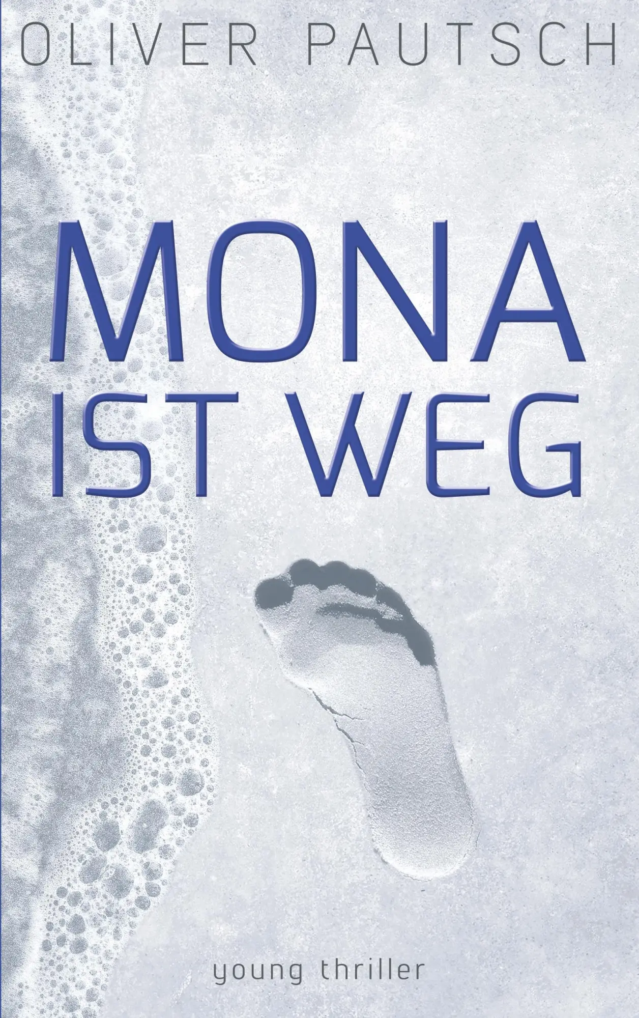 Cover: 9783848256488 | Mona ist weg | Oliver Pautsch | Taschenbuch | young thriller | 236 S.