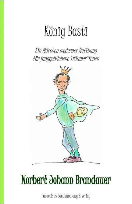 Cover: 9783902776488 | König Basti | Norbert Johann Brandauer | Taschenbuch | Deutsch
