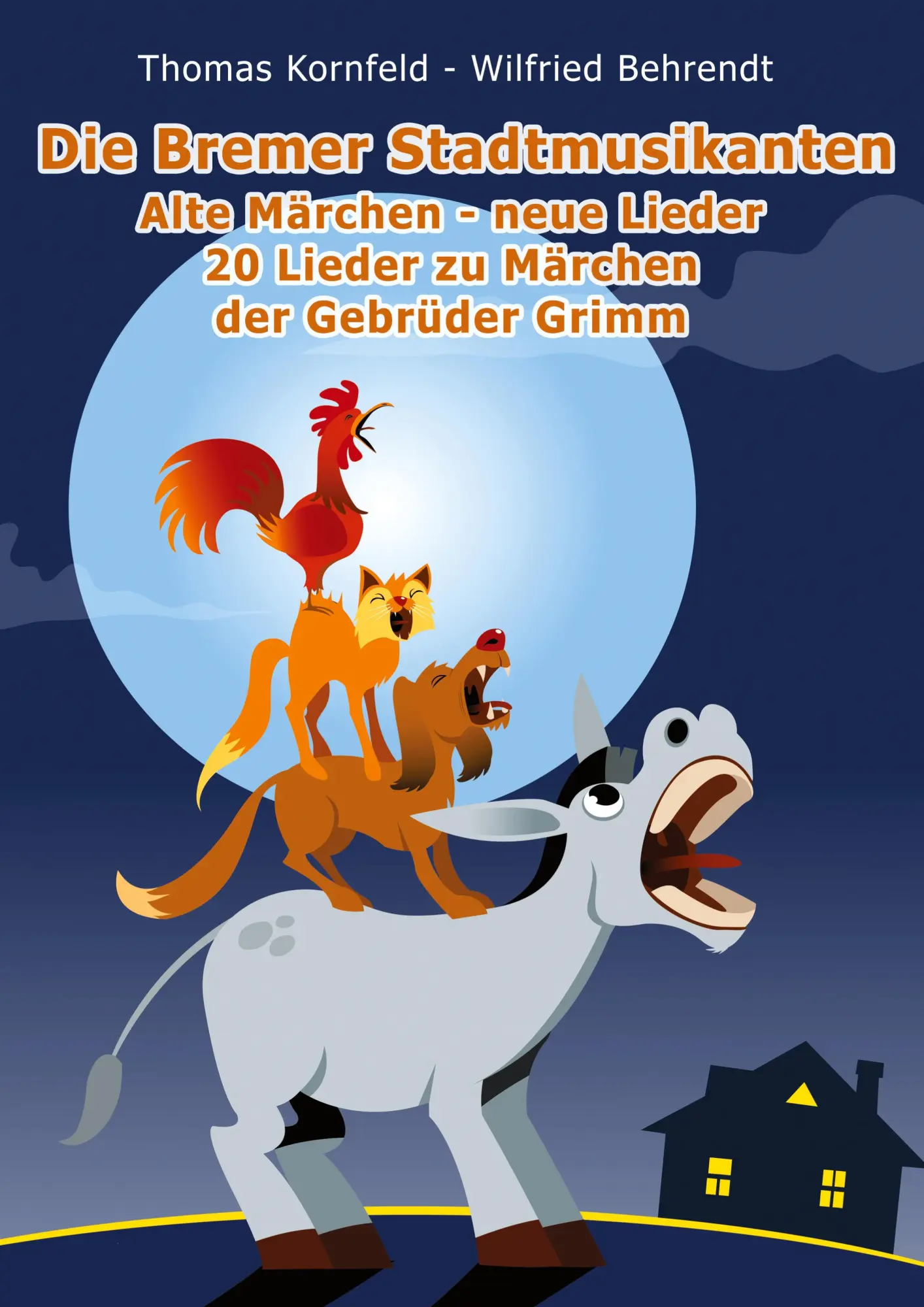 Cover: 9783957226488 | Die Bremer Stadtmusikanten - alte Märchen, neue Lieder | Taschenbuch