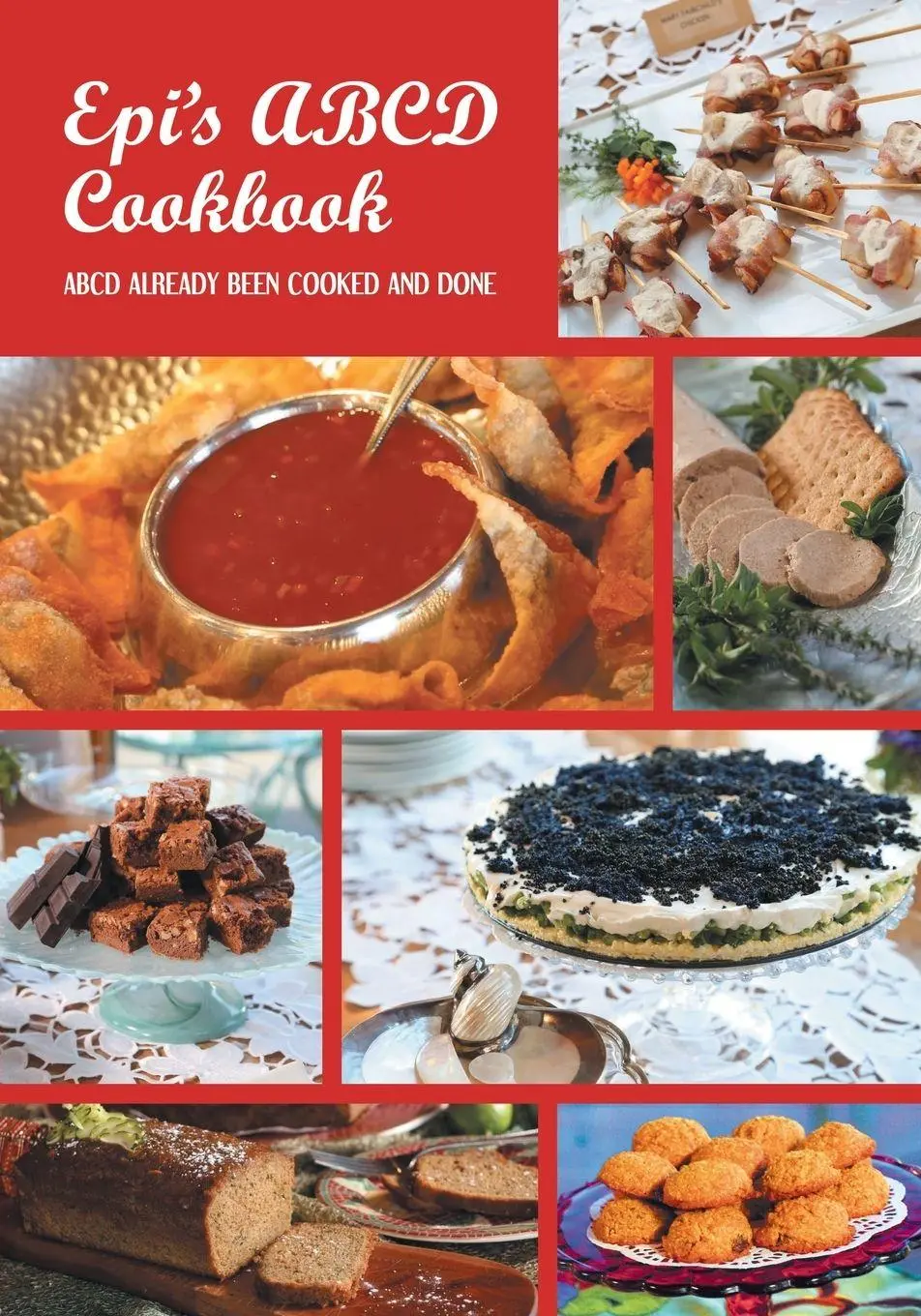 Cover: 9781662466588 | EPI'S COOK BOOK ABCD | ALREADY BEEN COOKED AND DONE | Epi Tapia | Buch