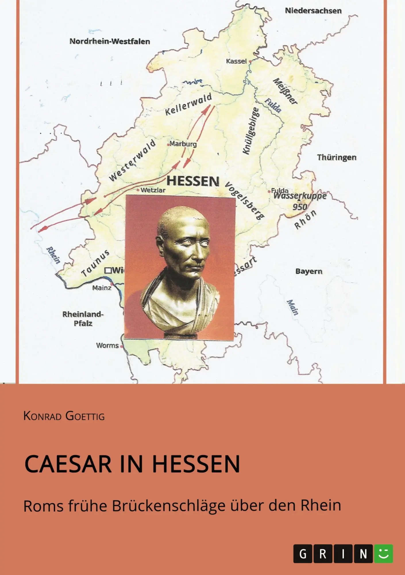 Cover: 9783346766588 | Caesar in Hessen. Roms frühe Brückenschläge über den Rhein | Goettig