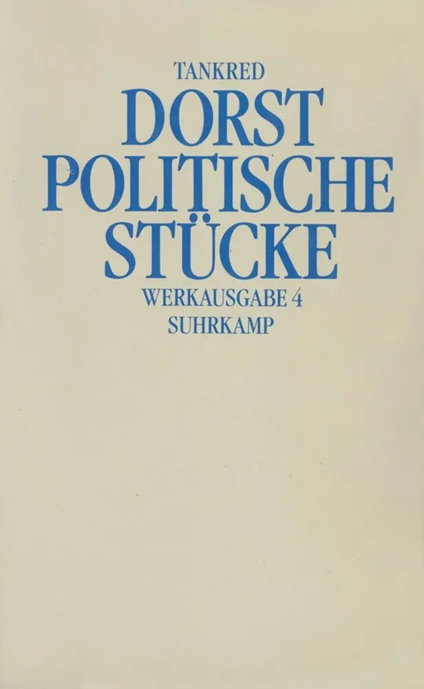 Cover: 9783518026588 | Werkausgabe | Band 4: Politische Stücke | Tankred Dorst | Taschenbuch