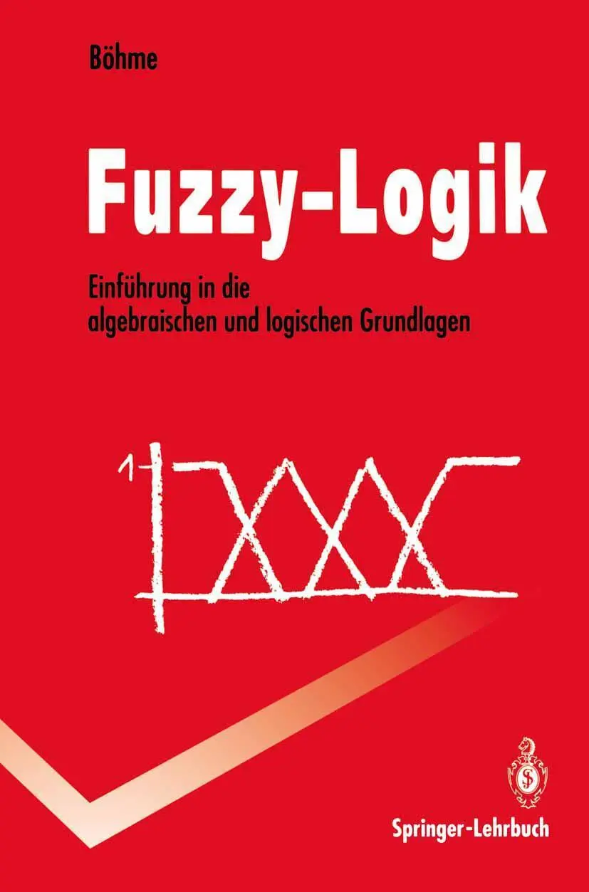 Cover: 9783540566588 | Fuzzy-Logik | Einführung in die algebraischen und logischen Grundlagen