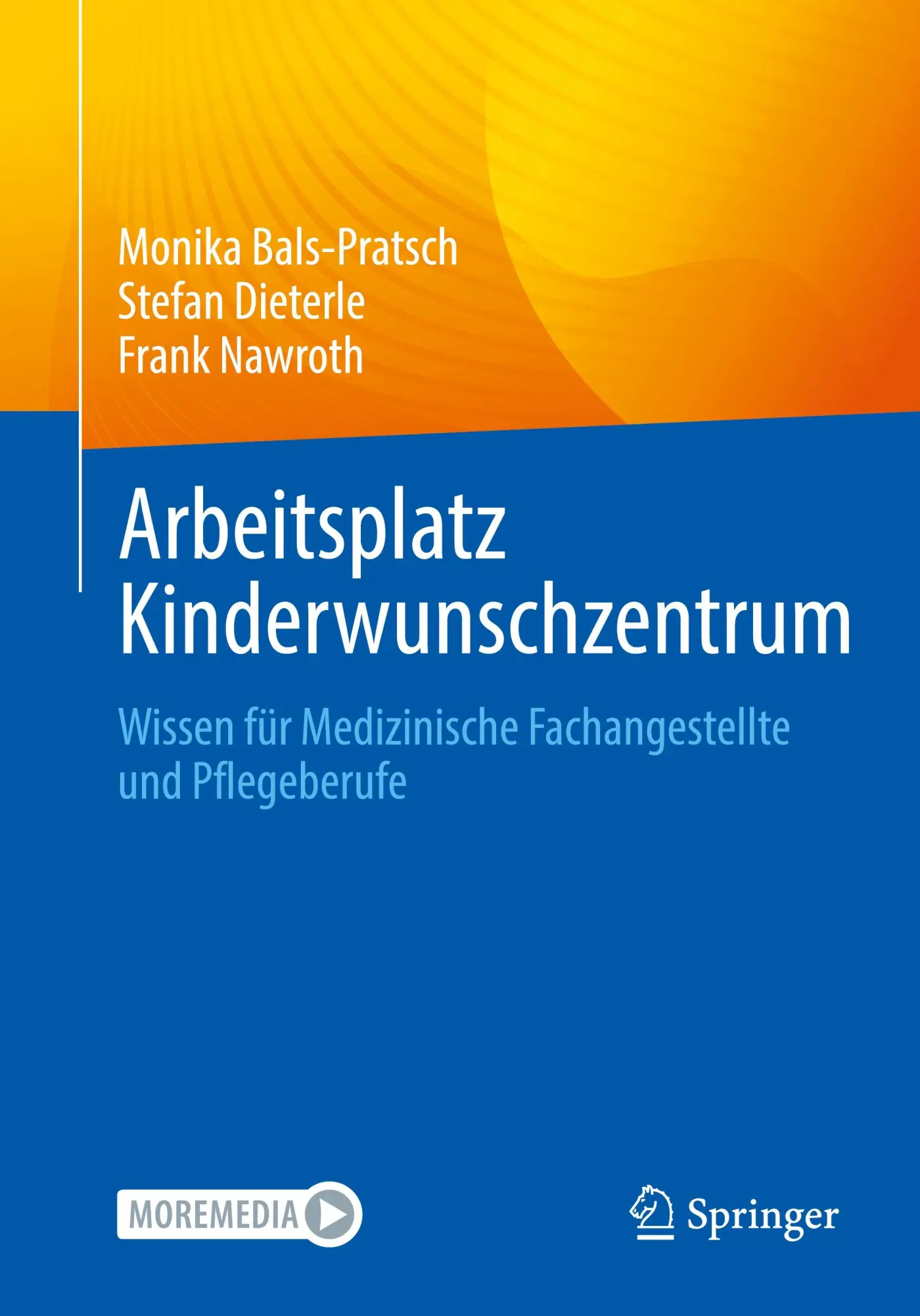 Cover: 9783662716588 | Arbeitsplatz Kinderwunschzentrum | Monika Bals-Pratsch (u. a.) | Buch