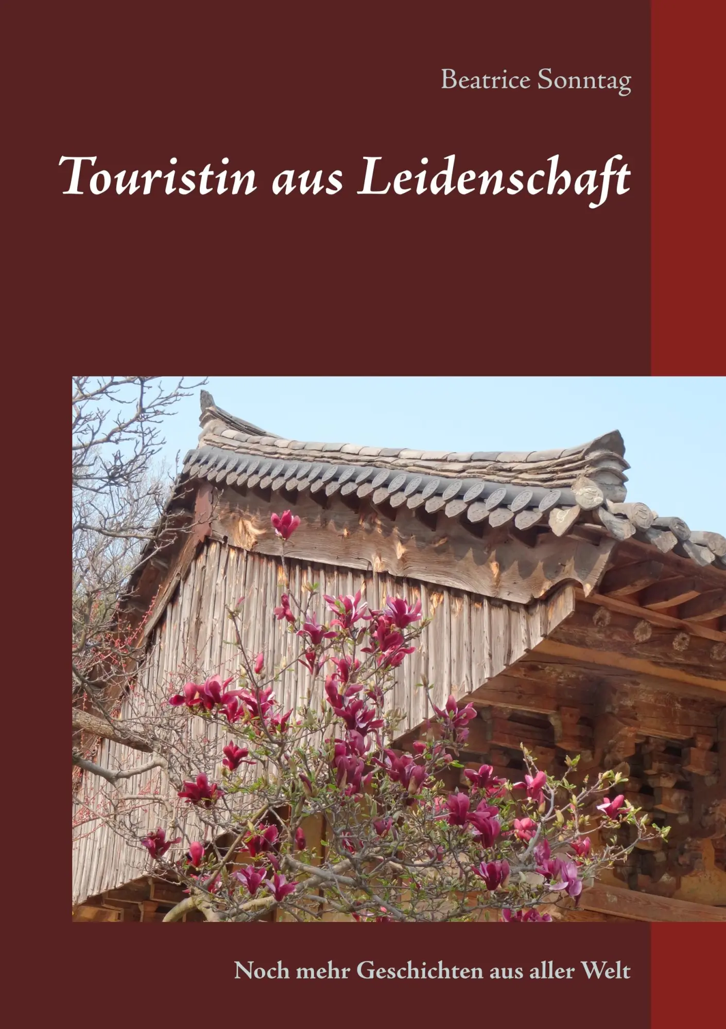 Cover: 9783746036588 | Touristin aus Leidenschaft | Noch mehr Geschichten aus aller Welt