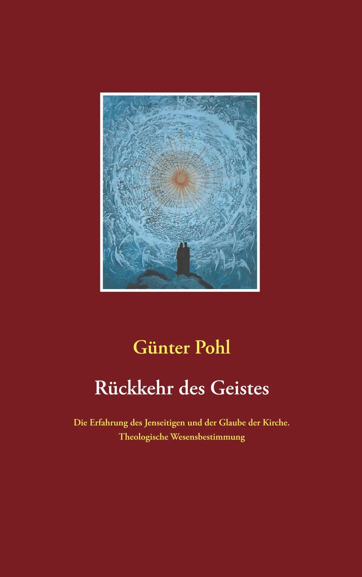 Cover: 9783752806588 | Rückkehr des Geistes | Günter Pohl | Taschenbuch | Paperback | 168 S.
