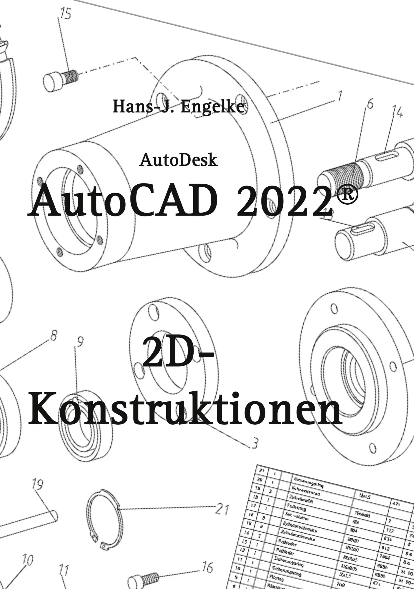 Cover: 9783754336588 | AutoCAD 2022 2D-Konstruktionen | Hans-J. Engelke | Taschenbuch | 2021
