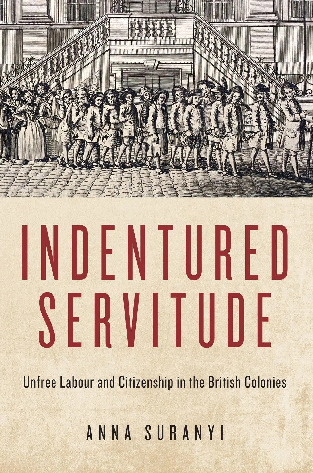Cover: 9780228006688 | Indentured Servitude | Anna Suranyi | Taschenbuch | Englisch | 2021