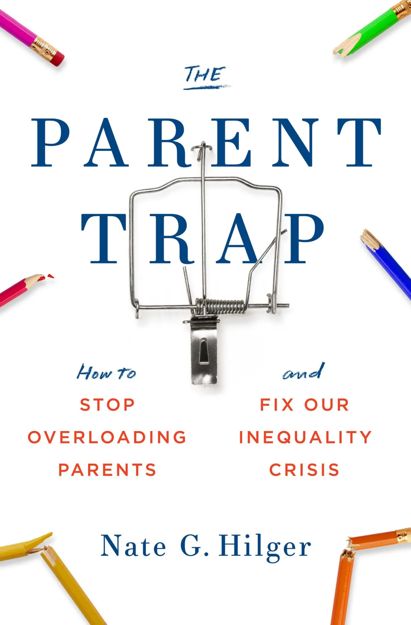 Cover: 9780262046688 | The Parent Trap: How to Stop Overloading Parents and Fix Our...