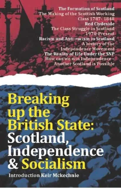 Cover: 9781912926688 | Breaking Up the British State | Scotland, Independence and Socialism