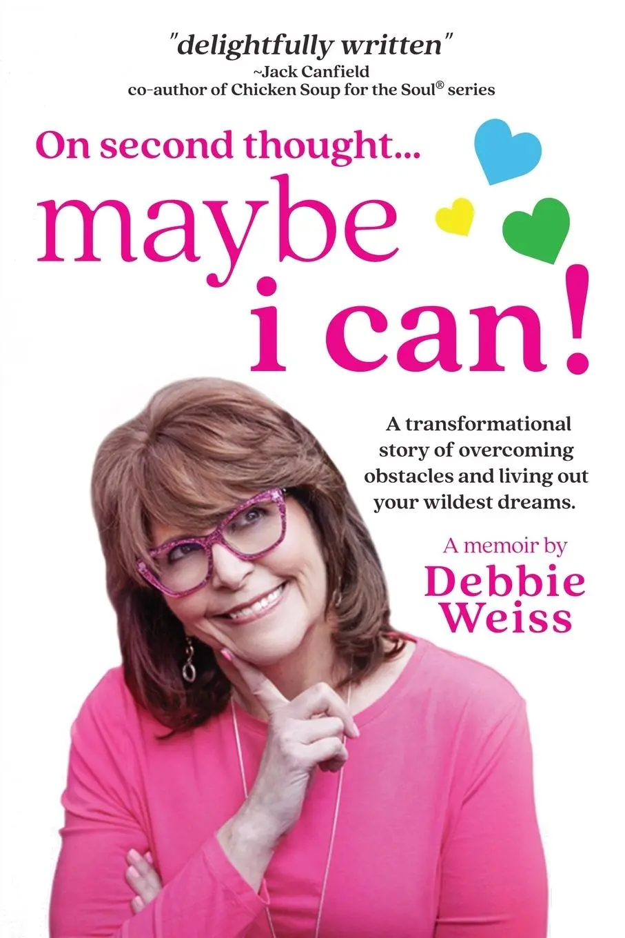 Cover: 9781950476688 | On Second Thought... Maybe I Can | Debbie Weiss | Taschenbuch | 2023