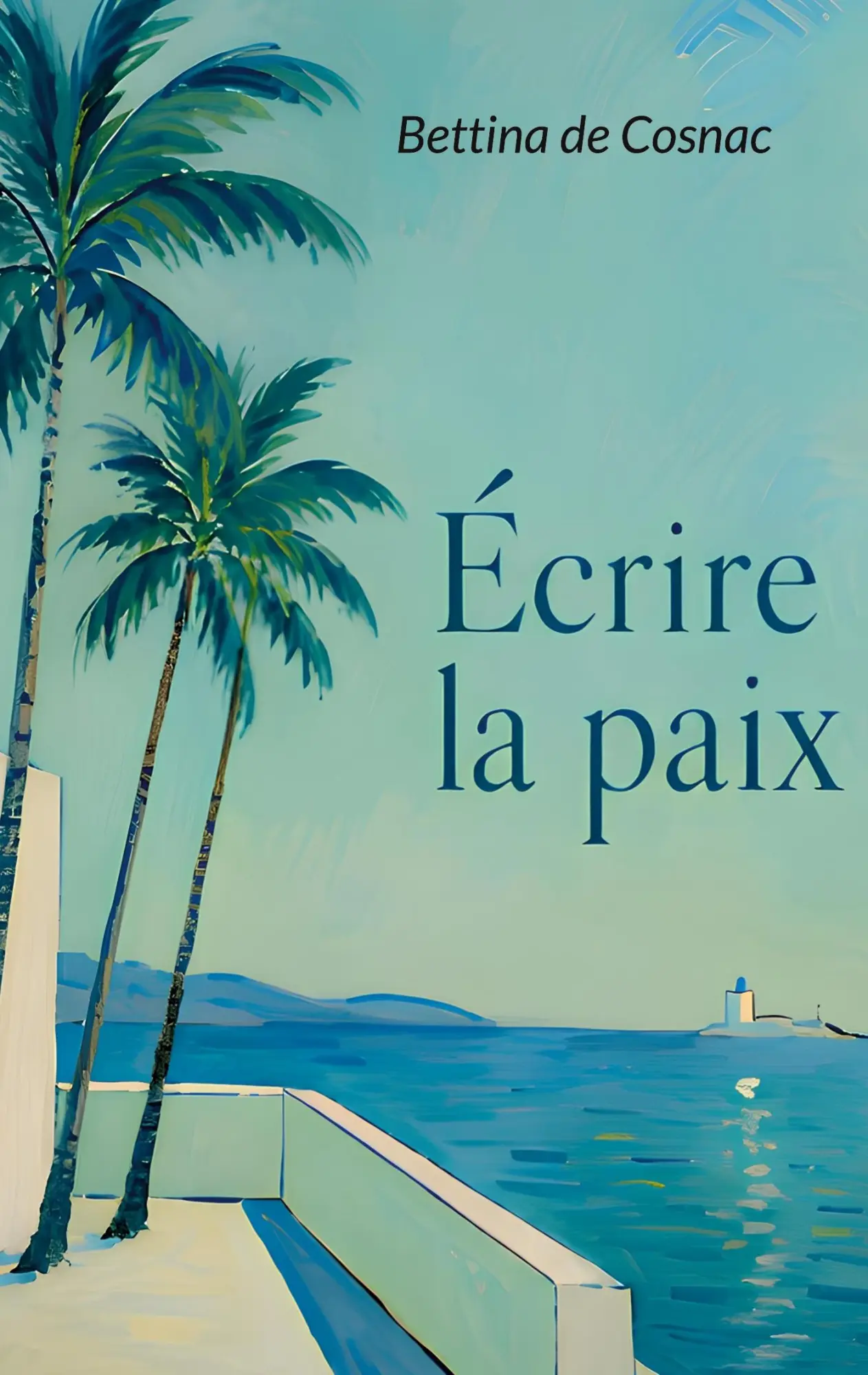 Cover: 9782322856688 | Écrire la paix | Bettina de Cosnac | Taschenbuch | Französisch | 2026