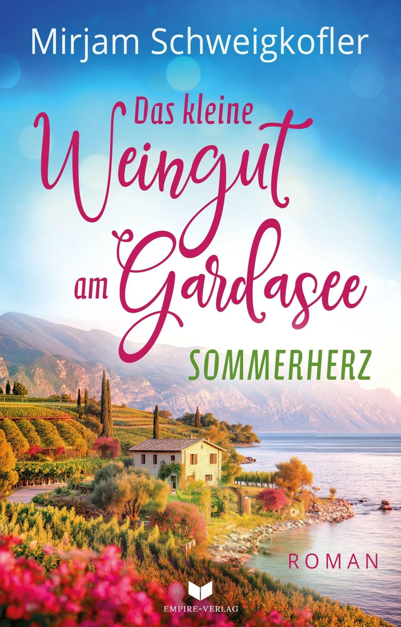 Cover: 9783690286688 | Das kleine Weingut am Gardasee: Sommerherz | Mirjam Schweigkofler
