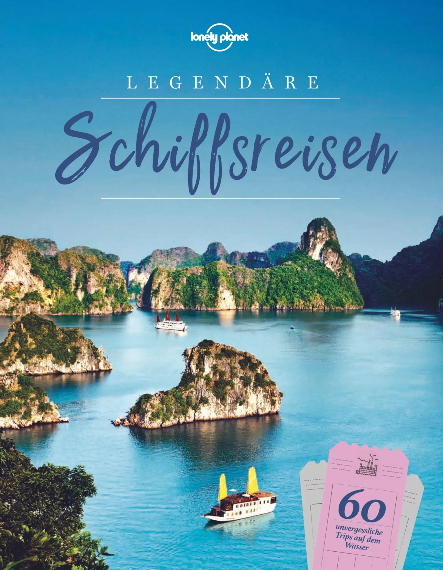 Cover: 9783829736688 | Lonely Planet Bildband Legendäre Schiffsreisen | Lonely Planet Verlag
