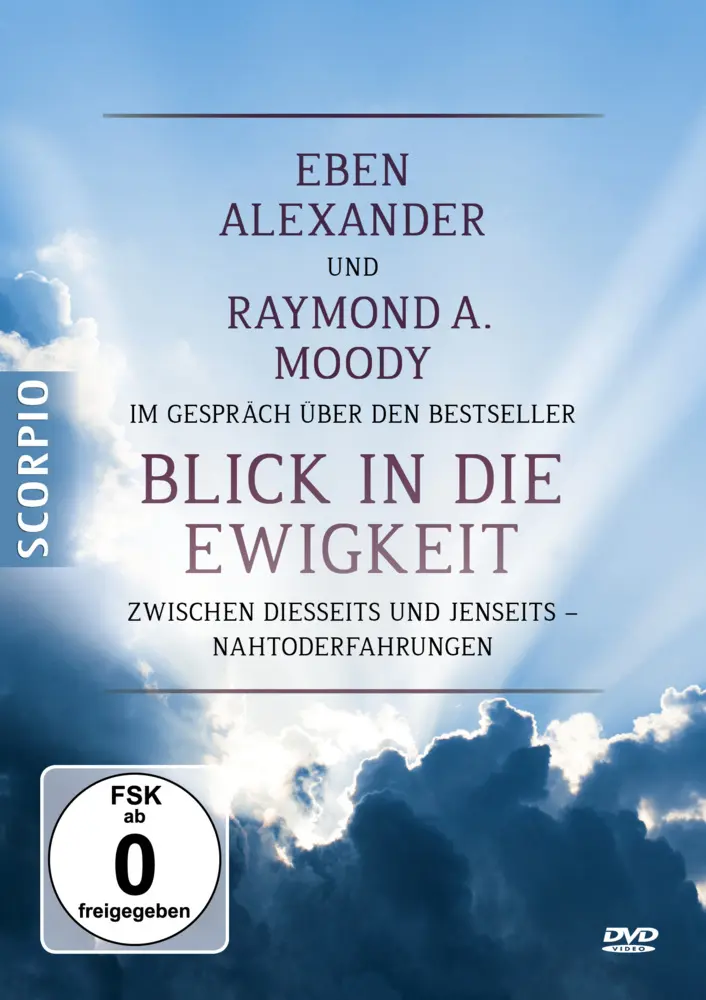 Eben Alexander und Raymond A. Moody im Gespräch über den Bestseller Blick in die Ewigkeit,1 DVD