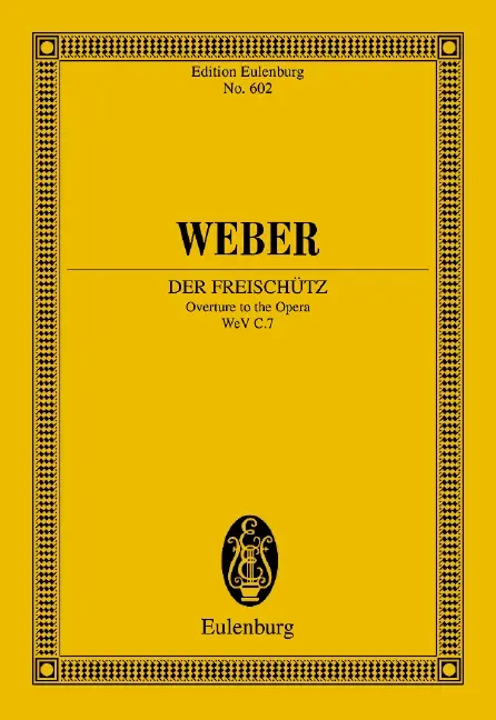 Cover: 9783795766788 | Der Freischutz - Overture To The Opera Op.77 | Carl Maria von Weber