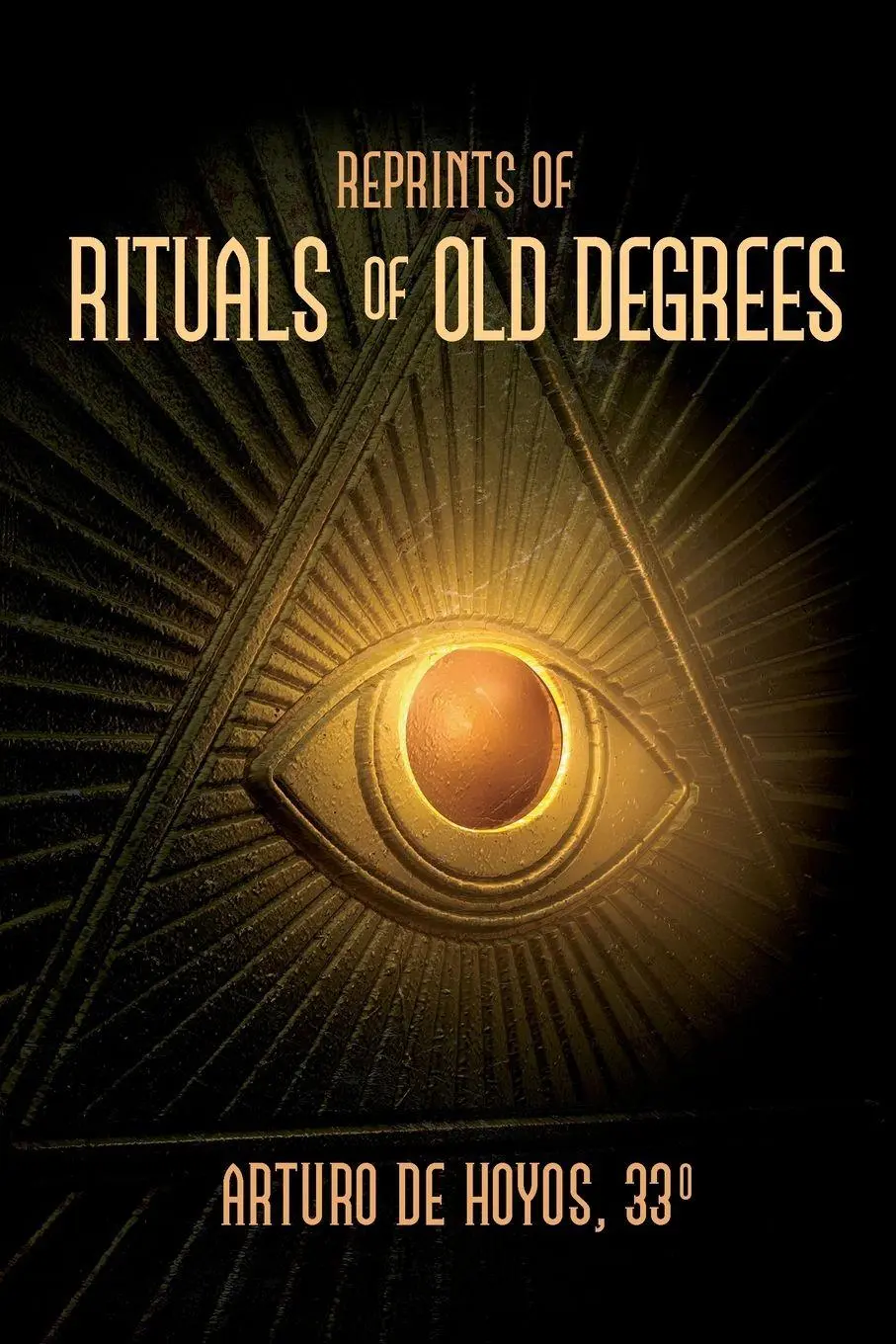 Cover: 9781637236888 | Reprints of Rituals of Old Degrees | Arturo de Hoyos | Taschenbuch