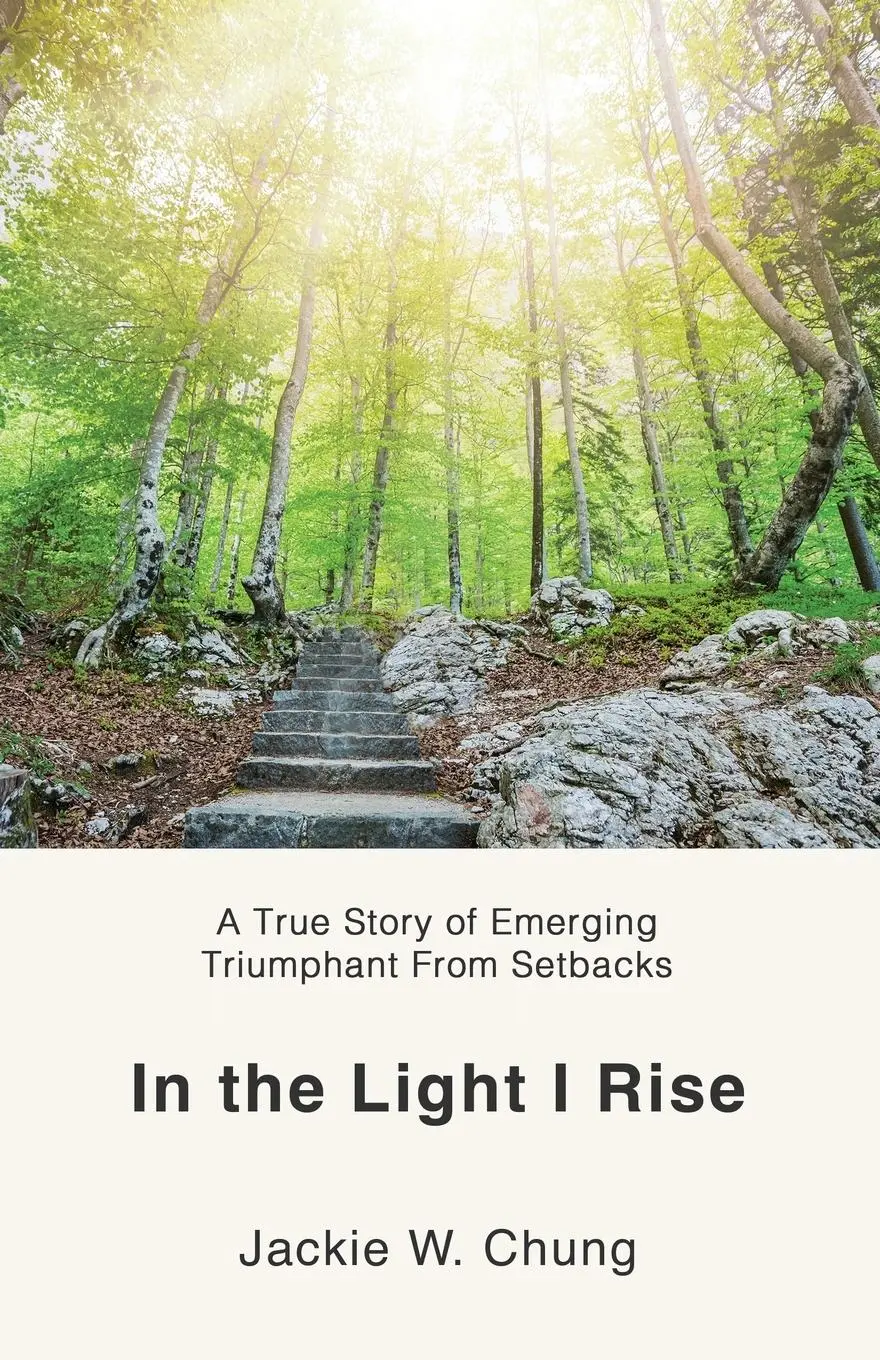 Cover: 9781637306888 | In the Light I Rise | Jackie W Chung | Taschenbuch | Englisch | 2022