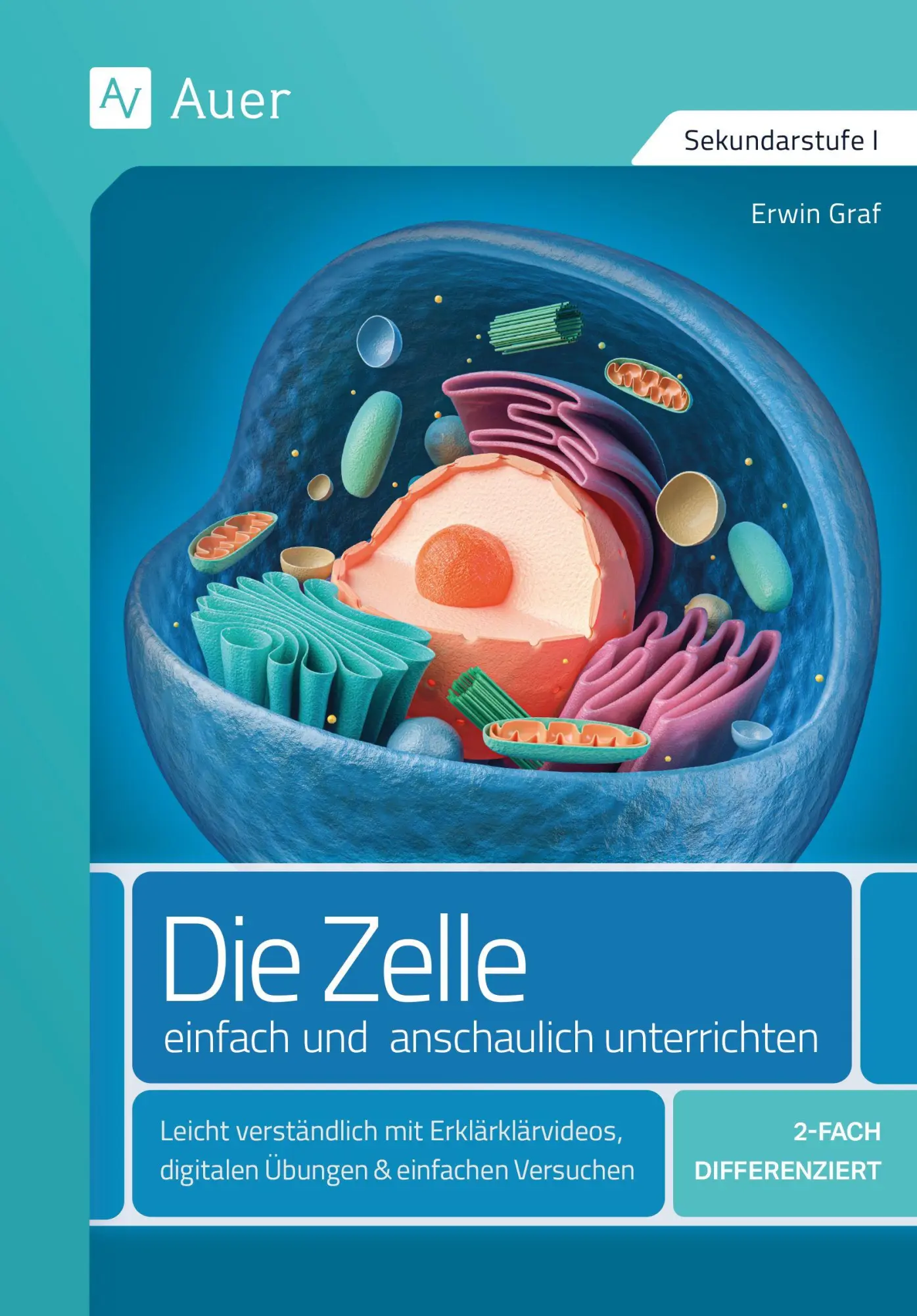 Cover: 9783403086888 | Die Zelle - einfach und anschaulich unterrichten | Erwin Graf | 64 S.