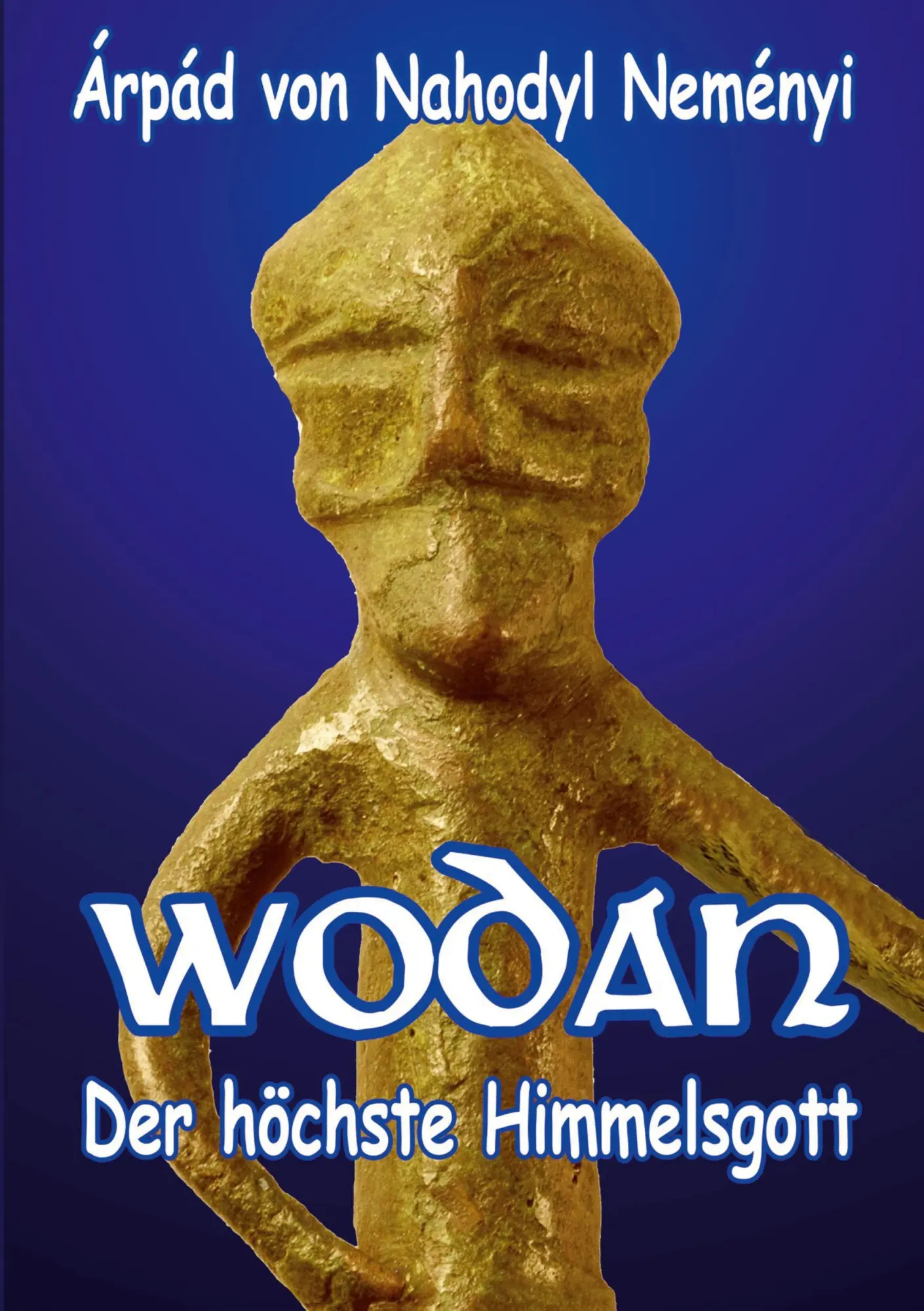 Cover: 9783696376888 | Wodan | Der höchste Himmelsgott | Árpád Baron von Nahodyl Neményi