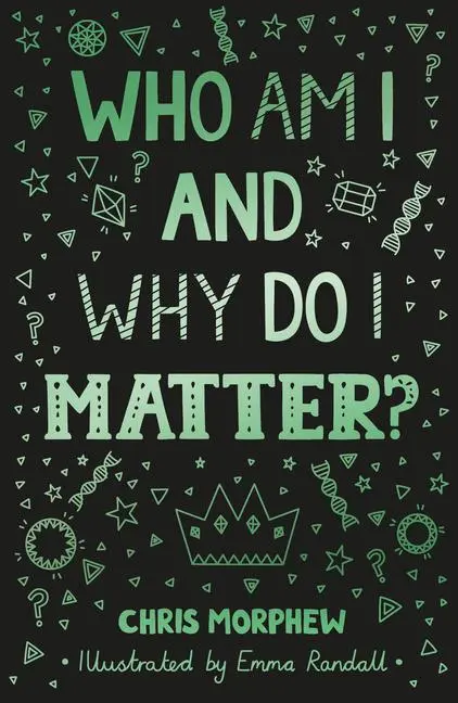 Cover: 9781784986988 | Who Am I and Why Do I Matter? | Chris Morphew | Taschenbuch | Englisch