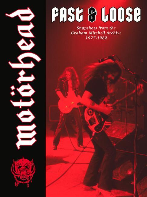 Cover: 9781947026988 | Motoerhead: Fast &amp; Loose | Graham Mitchell | Buch | Gebunden | 2022