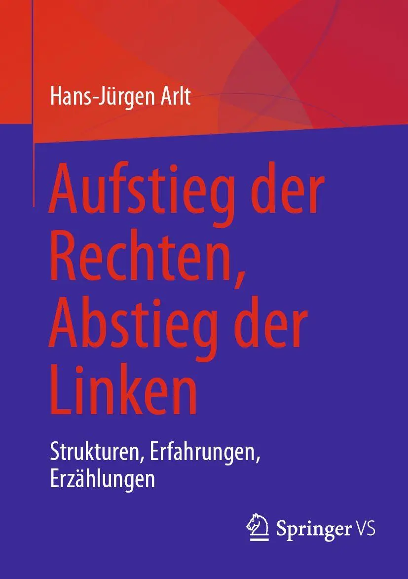 Aufstieg der Rechten, Abstieg der Linken