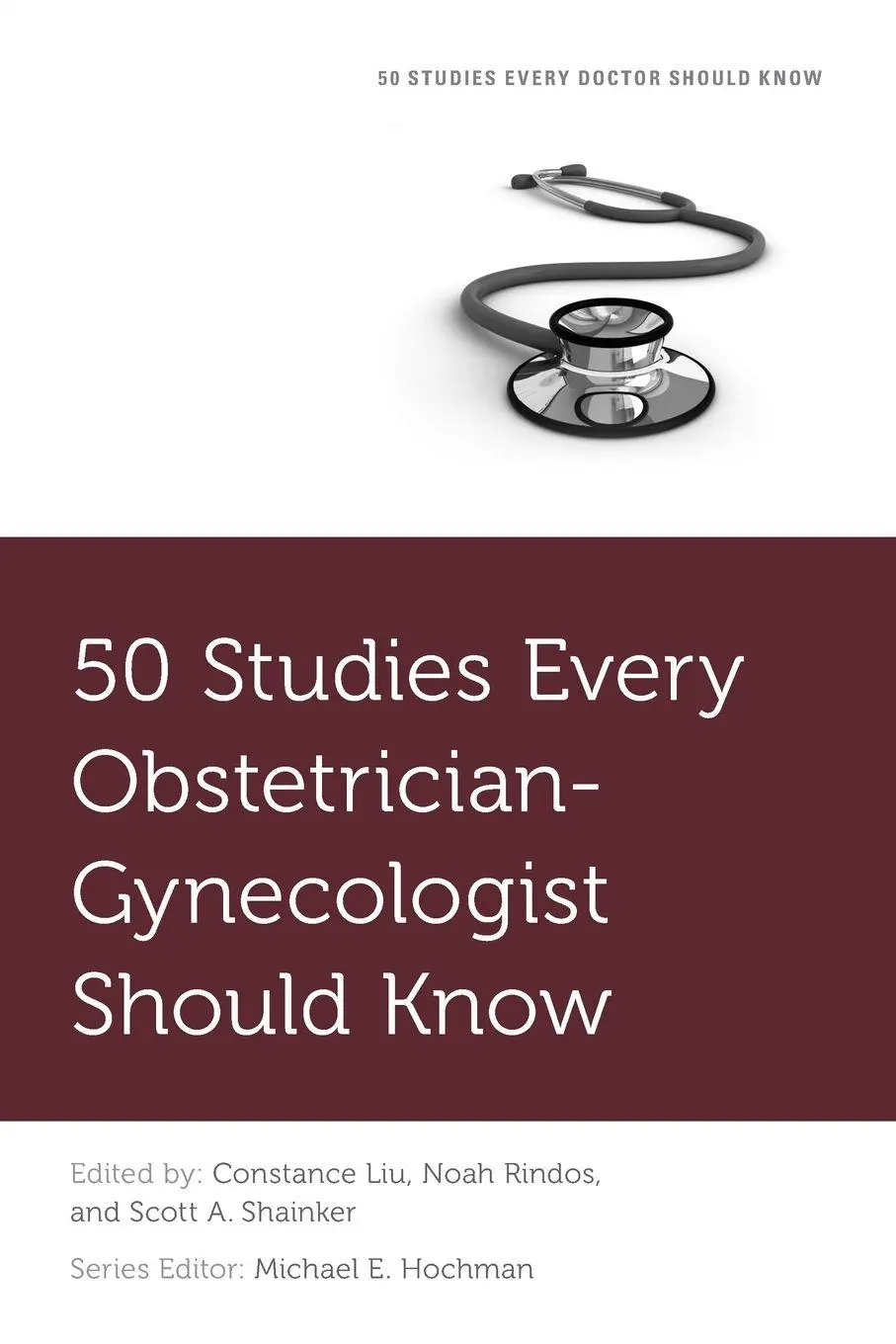 Cover: 9780190947088 | 50 Studies Every Obstetrician-Gynecologist Should Know | Liu (u. a.)
