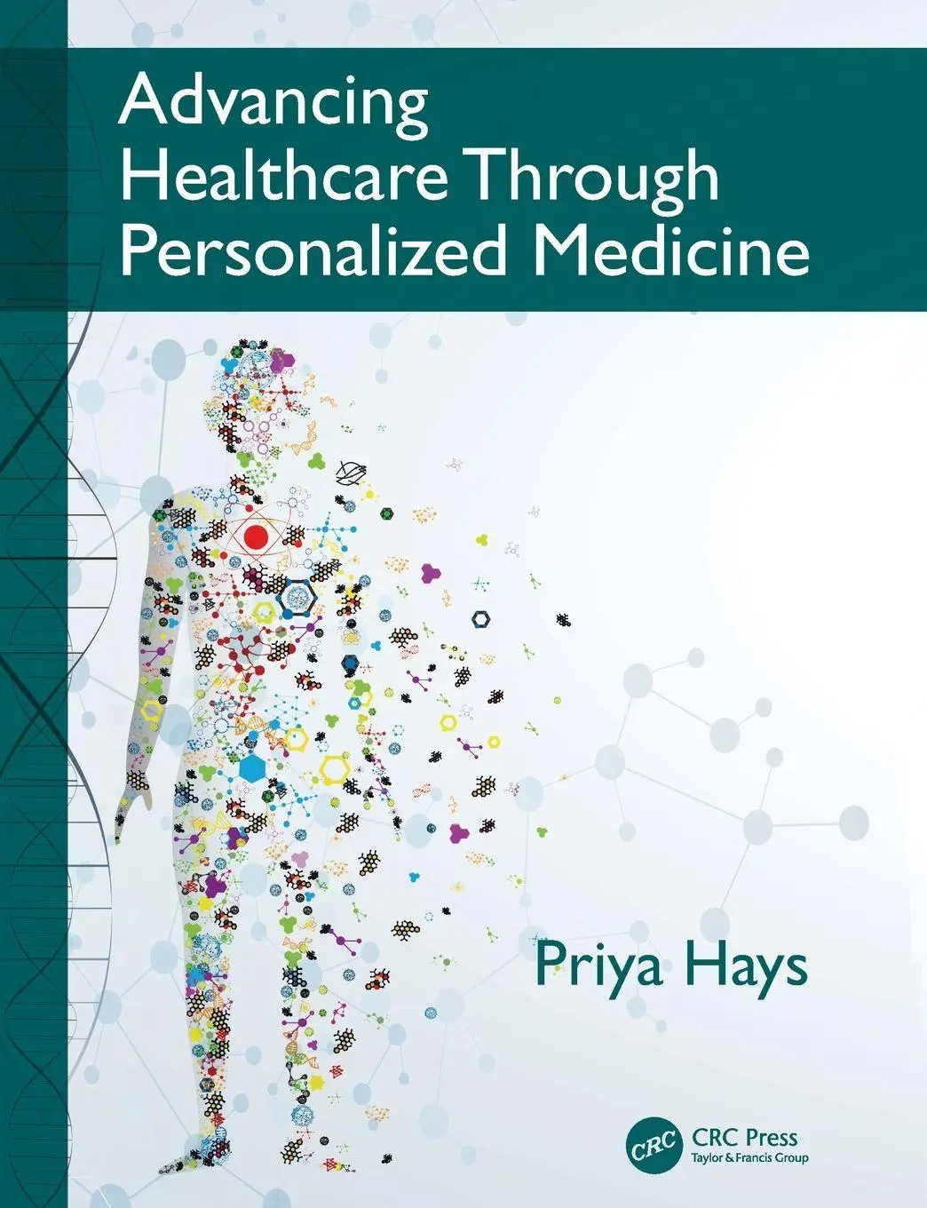 Cover: 9781498767088 | Advancing Healthcare Through Personalized Medicine | Priya Hays | Buch