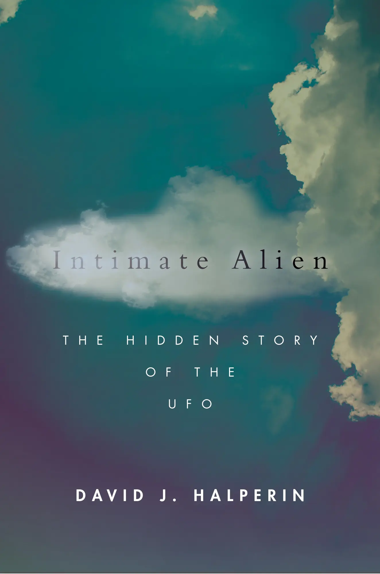 Cover: 9781503607088 | Intimate Alien | The Hidden Story of the UFO | David J Halperin | Buch