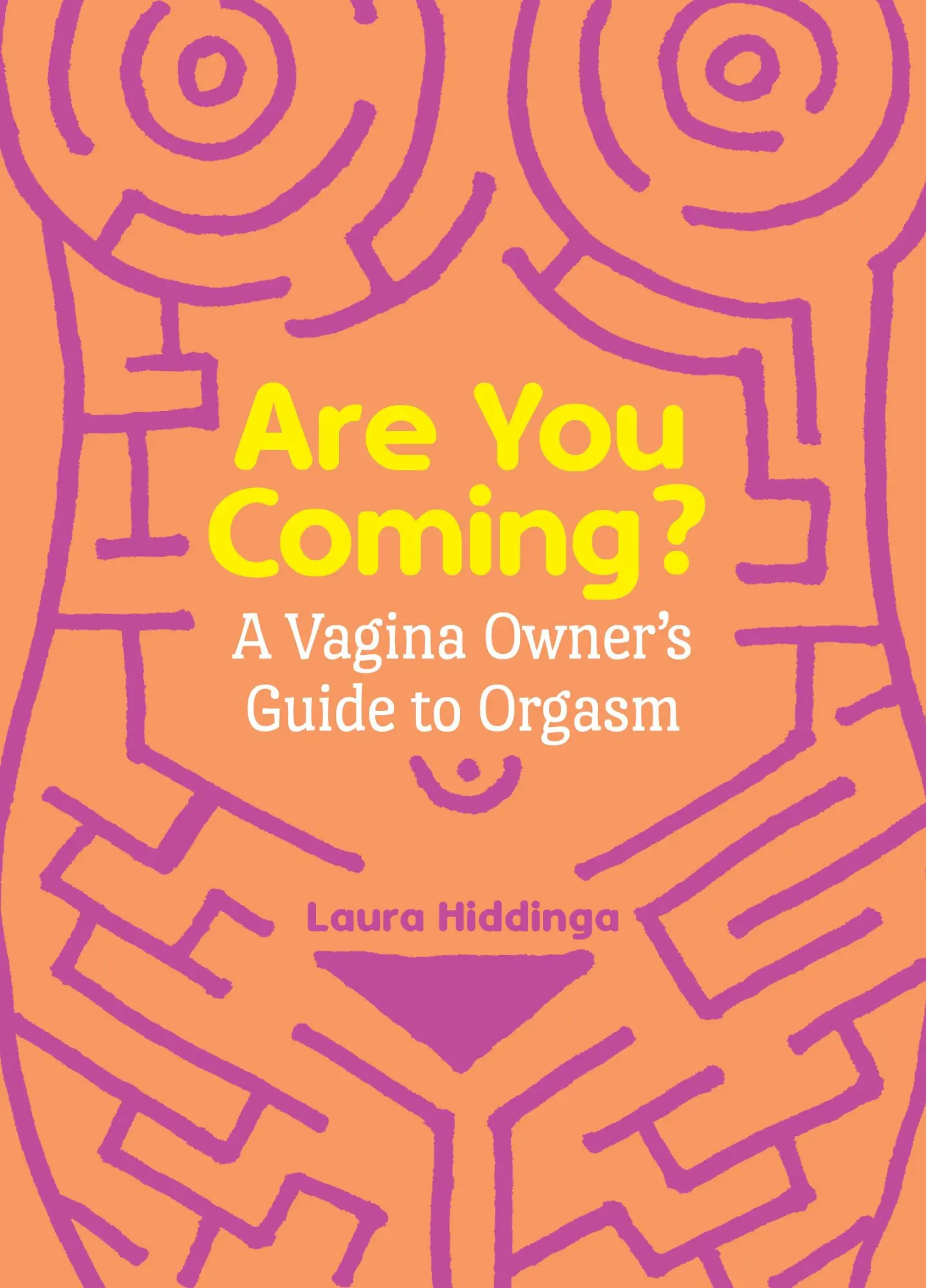 Cover: 9781615197088 | Are You Coming? | A Vagina Owner's Guide to Orgasm | Laura Hiddinga