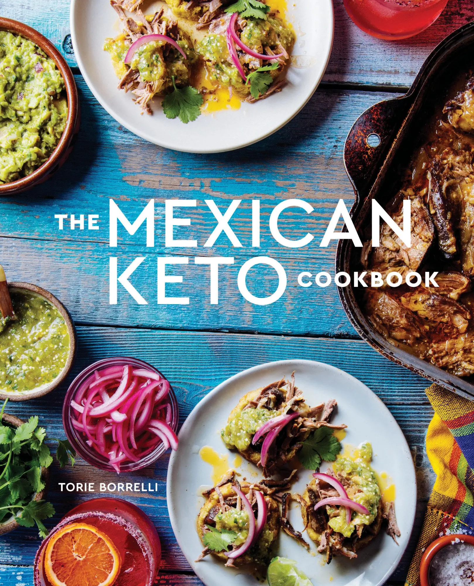 Cover: 9781984857088 | The Mexican Keto Cookbook: Authentic, Big-Flavor Recipes for Health...