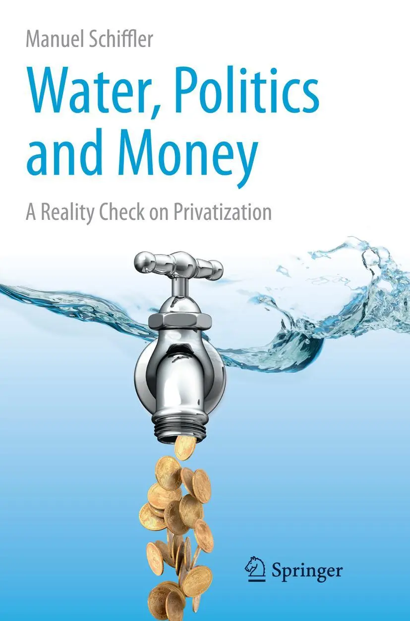 Cover: 9783319367088 | Water, Politics and Money | A Reality Check on Privatization | Buch