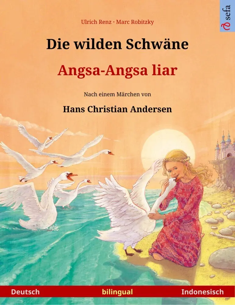 Cover: 9783739987088 | Die wilden Schwäne - Angsa-Angsa liar (Deutsch - Indonesisch) | Renz