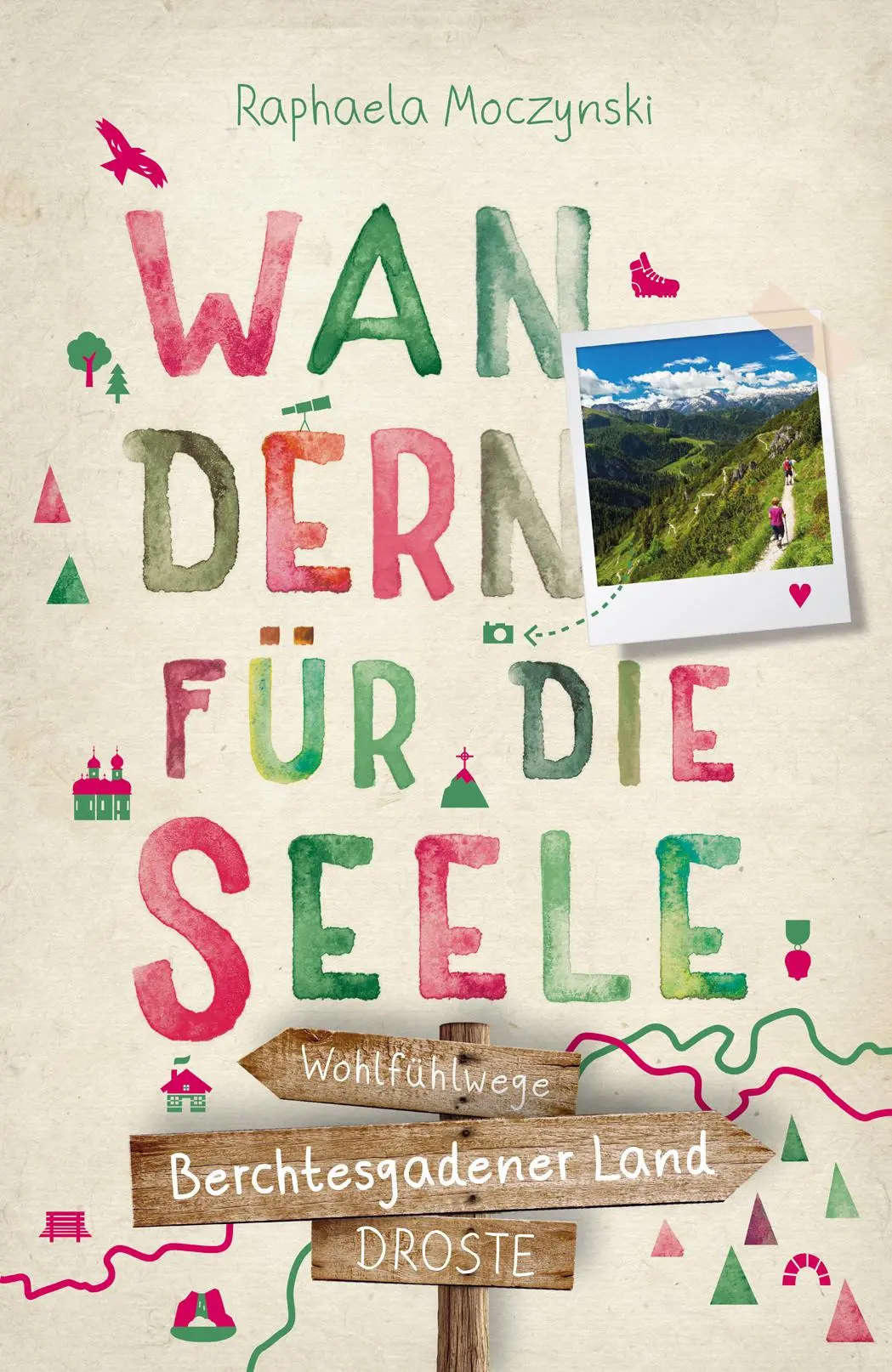 Cover: 9783770027088 | Berchtesgadener Land. Wandern für die Seele | Wohlfühlwege | Moczynski