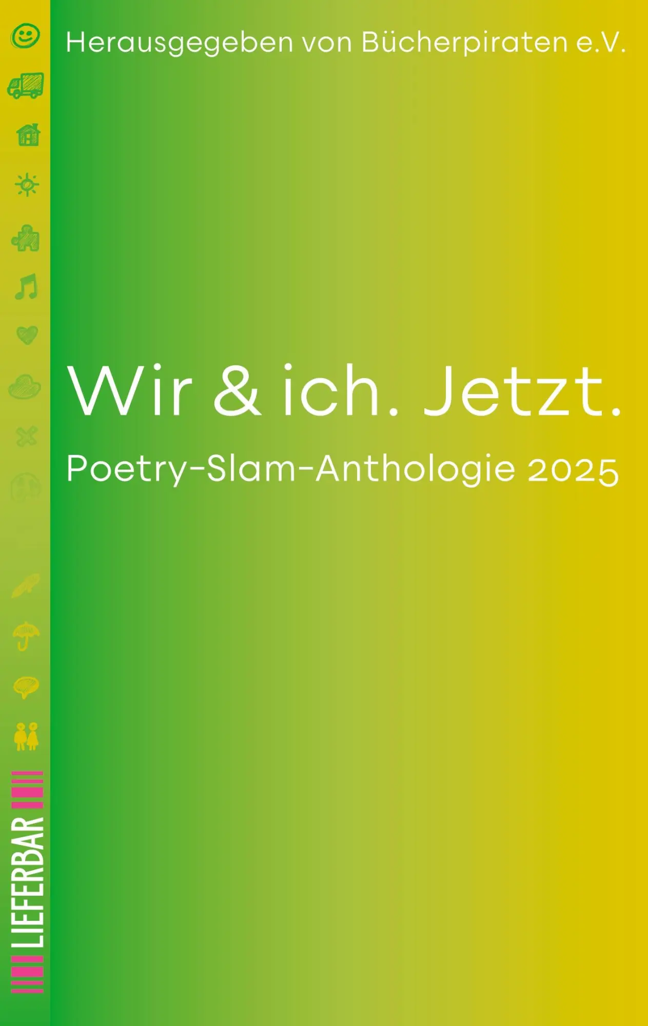 Cover: 9783911077088 | Wir &amp; ich. jetzt | Anthologie | Bücherpiraten e. V. | Taschenbuch