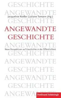 Cover: 9783506777188 | Angewandte Geschichte | Juliane/Nießer, Jacqueline Tomann | Buch