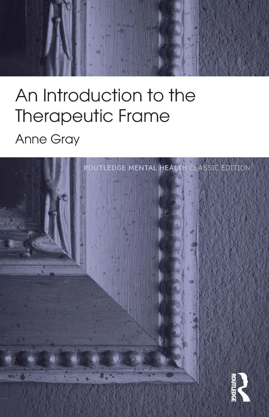 Cover: 9780415817288 | An Introduction to the Therapeutic Frame | Anne Gray | Taschenbuch