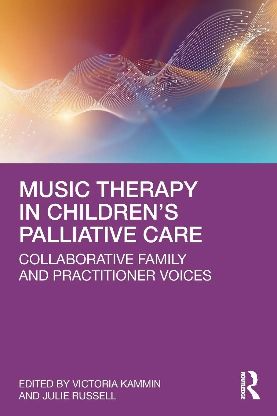 Cover: 9781032657288 | Music Therapy in Children's Palliative Care | Victoria Kammin (u. a.)