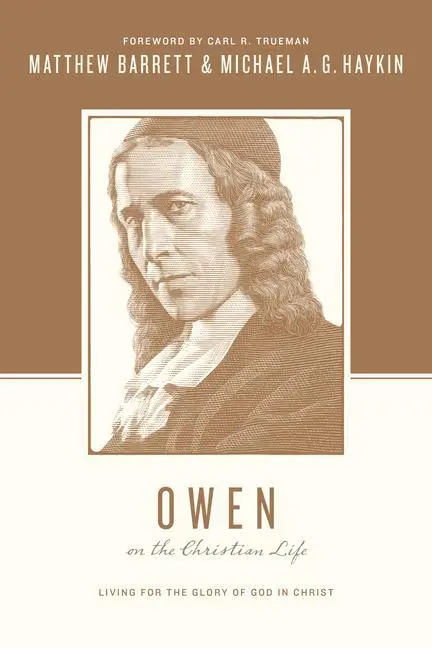 Cover: 9781433537288 | Owen on the Christian Life | Living for the Glory of God in Christ