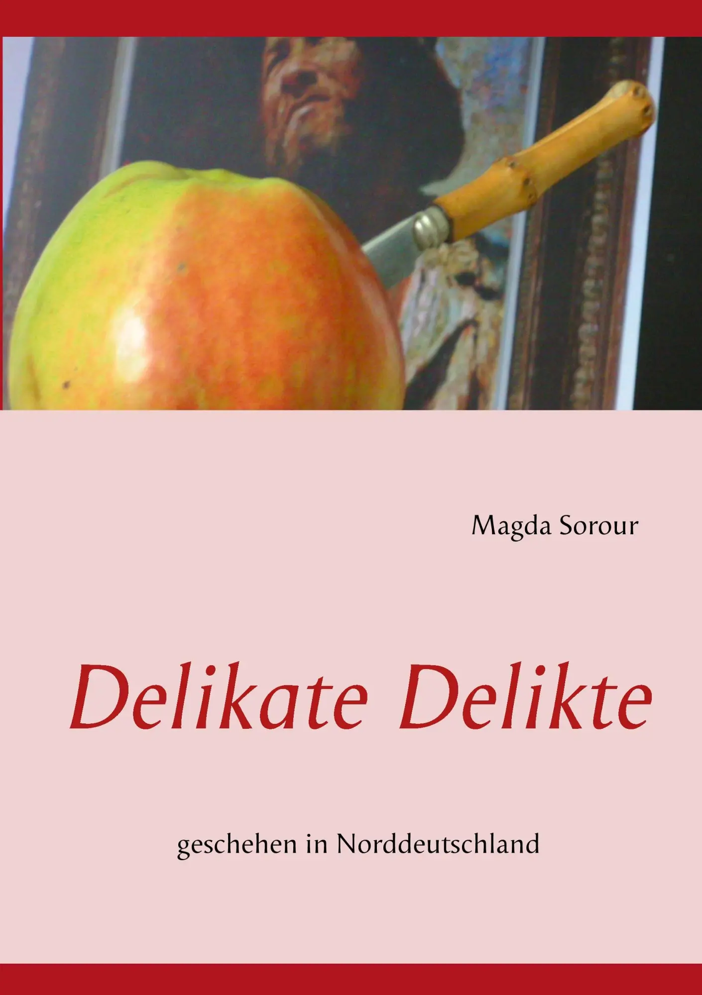 Cover: 9783732247288 | Delikate Delikte | geschehen in Norddeutschland | Magda Sorour | Buch