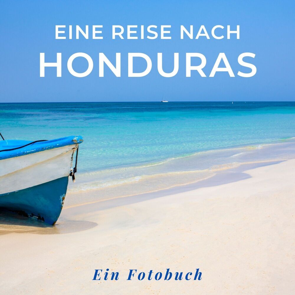Cover: 9783750517288 | Eine Reise nach Honduras | Tania Sardí | Taschenbuch | 42 S. | Deutsch