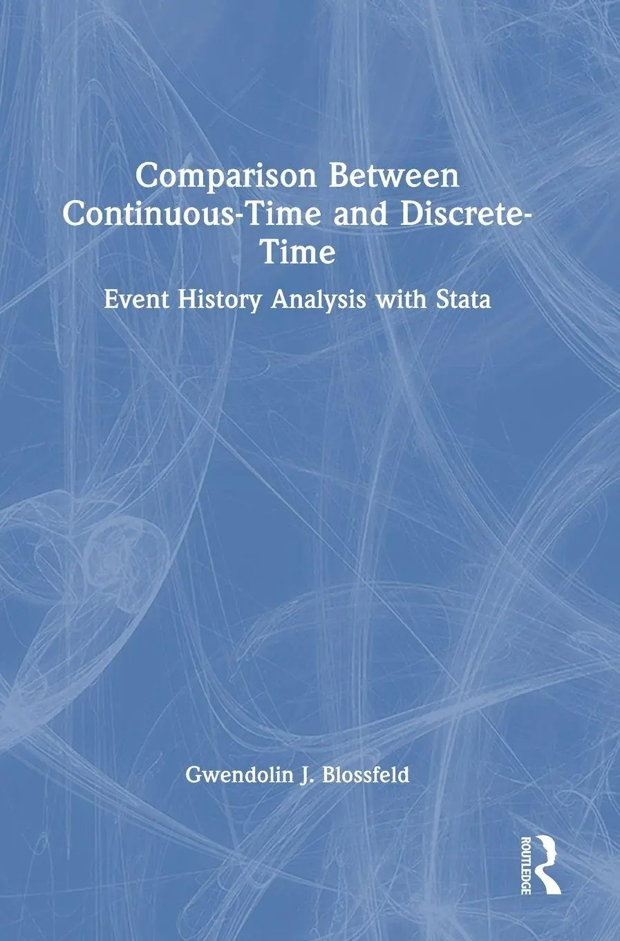 Cover: 9781032717388 | Comparison Between Continuous-Time and Discrete-Time | Blossfeld