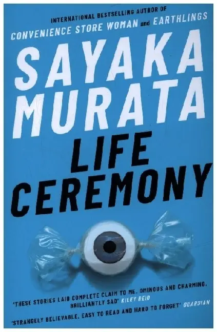 Cover: 9781783787388 | Life Ceremony | Sayaka Murata | Taschenbuch | 272 S. | Englisch | 2023