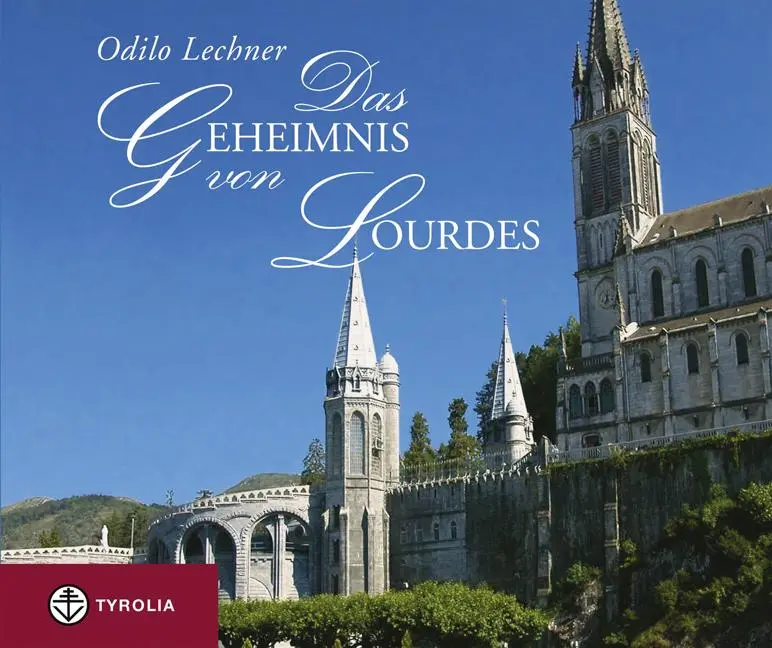 Cover: 9783702227388 | Das Geheimnis von Lourdes | Odilo Lechner | Buch | 62 S. | Deutsch