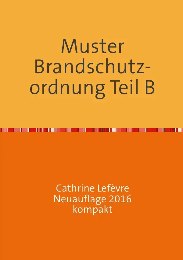 Cover: 9783741837388 | Muster Brandschutzordnung B DIN 14096 Neuauflage 2016 kompakt | Buch