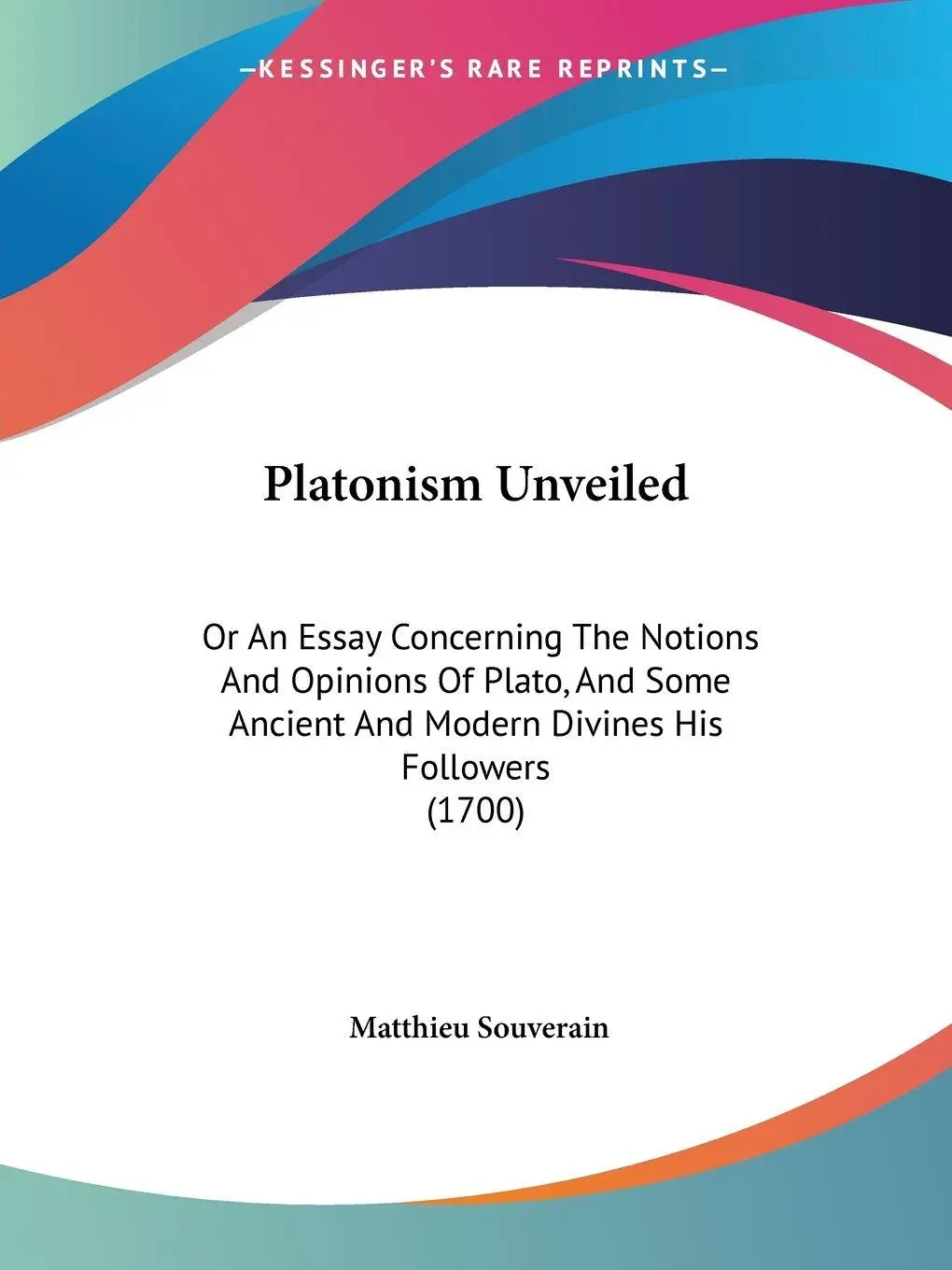 Cover: 9781104457488 | Platonism Unveiled | Matthieu Souverain | Taschenbuch | Englisch