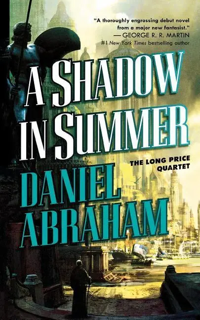 Cover: 9781250297488 | A SHADOW IN SUMMER | Daniel Abraham | Taschenbuch | Tor | Englisch